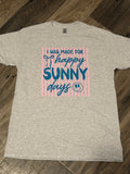 I was made for happy sunny days