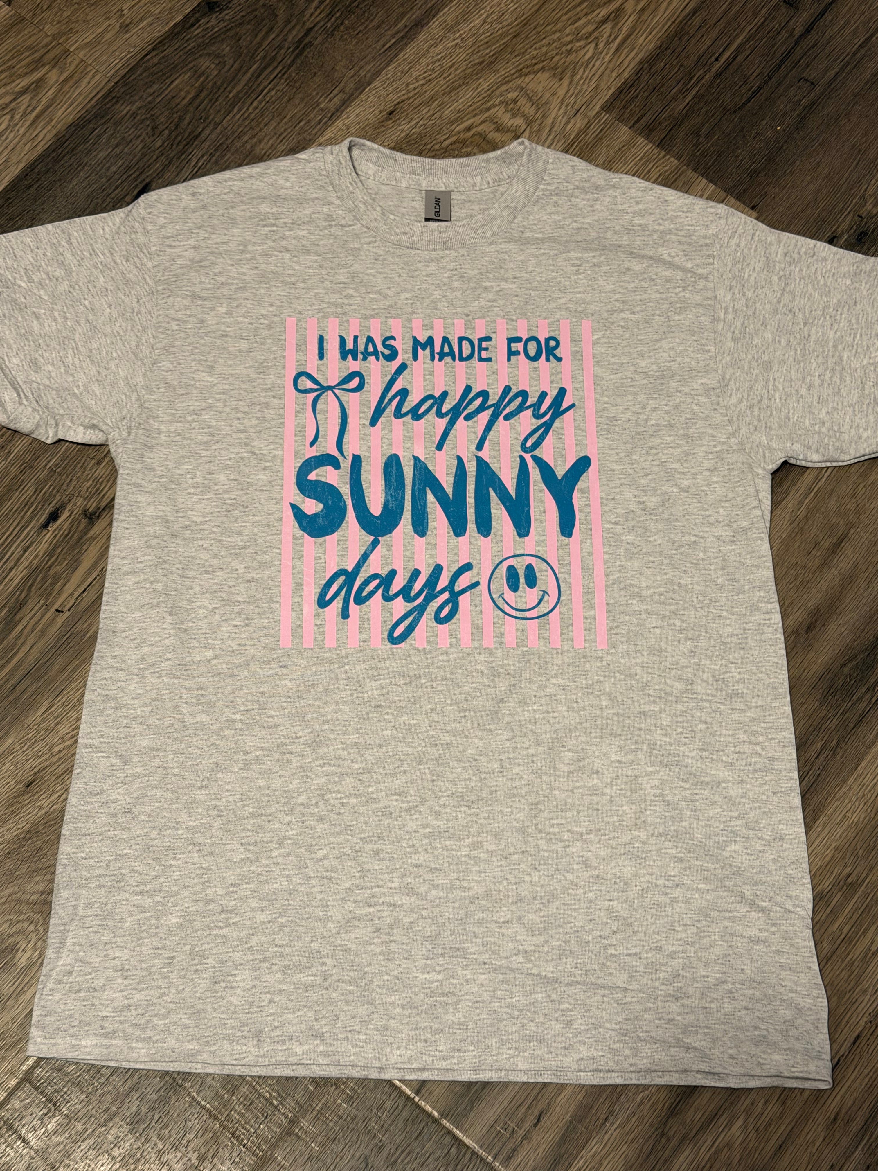 I was made for happy sunny days